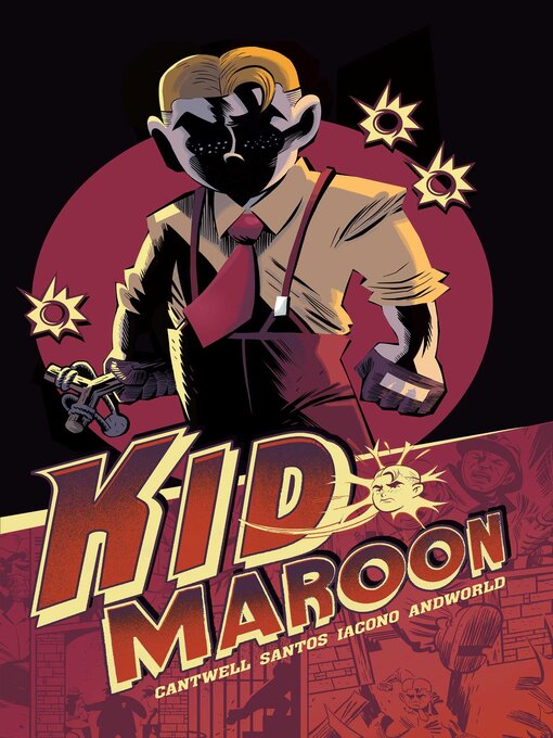 Title details for Kid Maroon, Volume 1 by Christopher Cantwell - Available